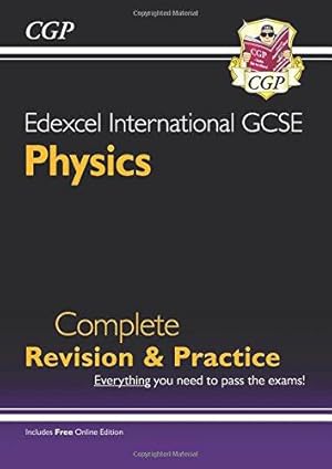 Bild des Verkufers fr Edexcel International GCSE Physics Complete Revision & Practice with Online Edn. (A*-G) (CGP IGCSE A*-G Revision) zum Verkauf von WeBuyBooks