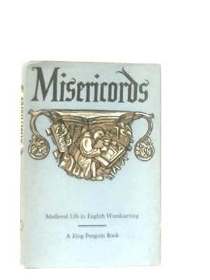 Bild des Verkufers fr Misericords: Medieval life in English Woodcarving zum Verkauf von World of Rare Books