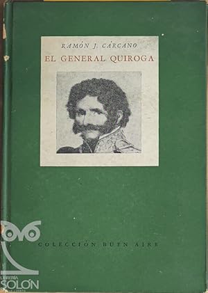 Bild des Verkufers fr El general Quiroga zum Verkauf von LIBRERA SOLN