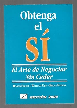 Imagen del vendedor de OBTENGA EL SI. EL ARTE DE NEGOCIAR SIN CEDER a la venta por Desvn del Libro / Desvan del Libro, SL