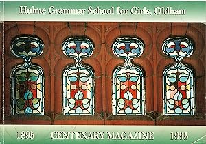 The Hulme Grammar School for Girls Oldham Centenary Magazine 1895 -1995