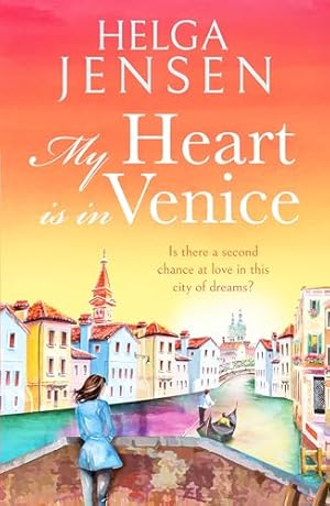 Bild des Verkufers fr My Heart is in Venice: An uplifting, escapist, later in life romance zum Verkauf von WeBuyBooks