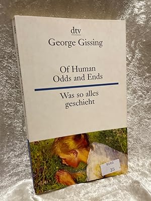 Seller image for Of Human Odds and Ends Was so alles geschieht (dtv zweisprachig) for sale by Antiquariat Jochen Mohr -Books and Mohr-