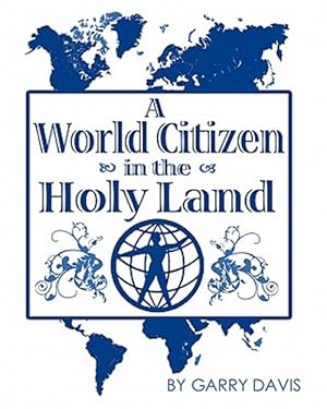 Imagen del vendedor de A World Citizen in the Holy Land a la venta por GreatBookPrices