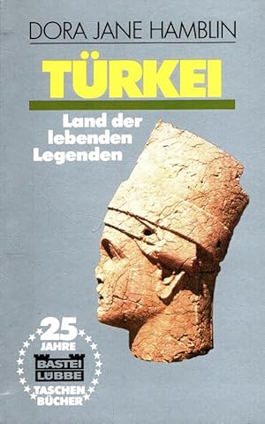 Bild des Verkufers fr Trkei : Land der lebenden Legenden. Aus d. Amerikan. von Joachim Rehork / Bastei-Lbbe-Taschenbuch ; Bd. 25012 zum Verkauf von Versandantiquariat Nussbaum