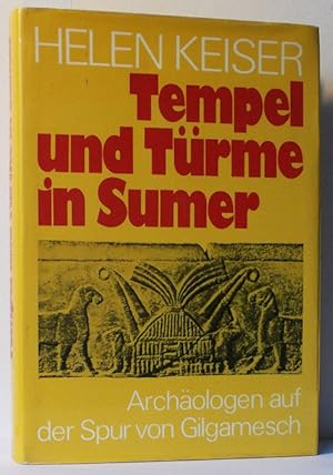 Bild des Verkufers fr Tempel und Trme in Sumer (Archologen auf der Spur von Gilgamesch) zum Verkauf von Antiquariat Zinnober