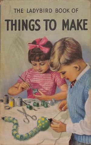 Bild des Verkufers fr The Ladybird Book of Things to Make zum Verkauf von WeBuyBooks