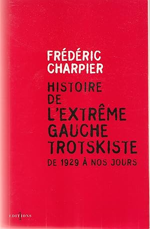 Histoire de l'extrême-gauche trotskiste de 1929 à nos jours