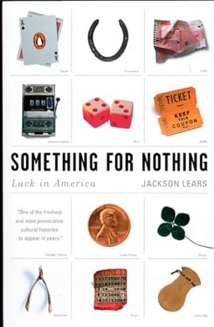 Bild des Verkufers fr Something for Nothing : Luck in America zum Verkauf von GreatBookPrices