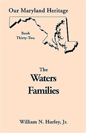 Seller image for Our Maryland Heritage, Book 32 : The Waters Families for sale by GreatBookPrices