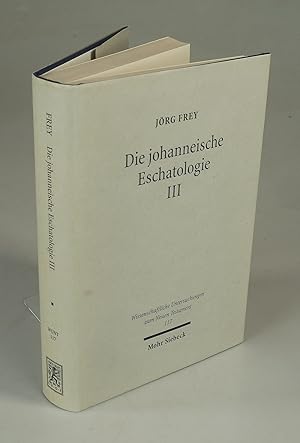 Bild des Verkufers fr Die johanneische Eschatologie III: Die eschatologische Verkndigung in den johanneischen Texten. zum Verkauf von Antiquariat Dorner