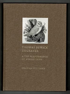 Thomas Bewick Engraver & The Performance of Woodblocks.