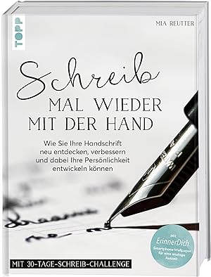 Bild des Verkufers fr Schreib mal wieder mit der Hand: Wie Sie Ihre Handschrift neu entdecken, verbessern und dabei Ihre Persnlichkeit entwickeln knnen. Mit ErinnerDich Smartphone-Wallpaper fr eine analoge Auszeit zum Verkauf von Gabis Bcherlager