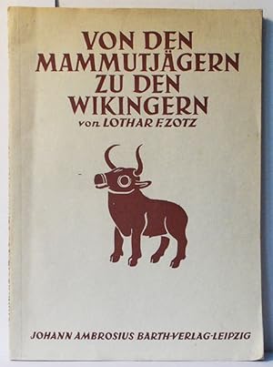 Von den Mammutjägern zu den Wikingern (Ergebnisse und Aufgaben der böhmisch-mährischen Vorgeschic...
