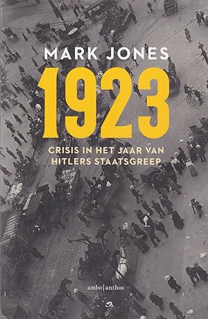 Seller image for 1923. Crisis in het jaar van Hitlers staatsgreep for sale by In 't Wasdom - antiquariaat Cornelissen & De Jong