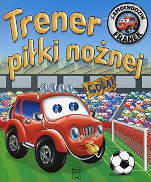 Seller image for Samochodzik Franek Trener pi ki nożnej for sale by WeBuyBooks