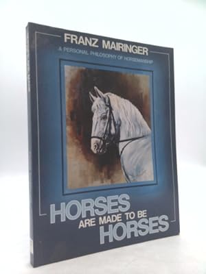 Imagen del vendedor de Horses Are Made to Be Horses a la venta por ThriftBooksVintage