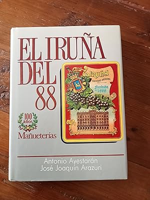 Imagen del vendedor de EL IRUA DEL 88. 100 aos. Maueteras a la venta por Itziar Arranz Libros & Dribaslibros