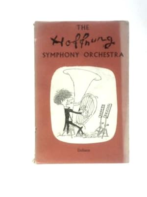 Bild des Verkufers fr The Hoffnung Symphony Orchestra zum Verkauf von World of Rare Books