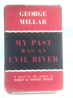 Imagen del vendedor de My Past Was an Evil River a la venta por World of Rare Books