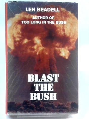 Imagen del vendedor de Blast the Bush a la venta por World of Rare Books