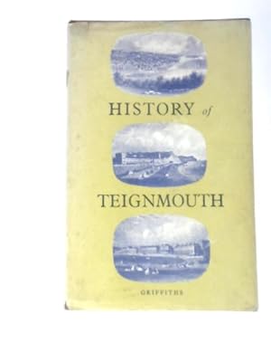 Seller image for History of Teignmouth for sale by World of Rare Books