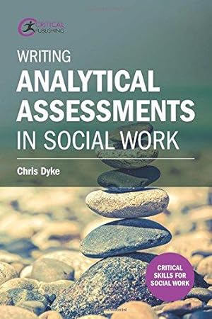 Bild des Verkufers fr Writing Analytical Assessments in Social Work (Critical Skills for Social Work) zum Verkauf von WeBuyBooks