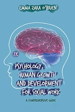 Seller image for Psychology, Human Growth and Development for Social Work: A Comprehensive Guide for sale by WeBuyBooks