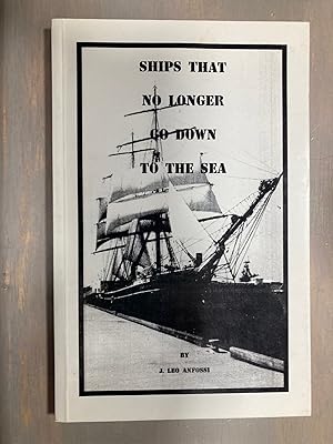 Imagen del vendedor de Ships That No Longer Go Down to the Sea a la venta por biblioboy