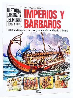 HISTORIA ILUSTRADA DEL MUNDO PARA NIÑOS 3. IMPERIOS Y BÁRBAROS (Vanags, Patricia) Plesa, 1981. OFRT