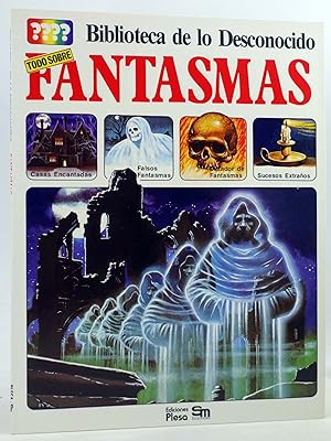 Imagen del vendedor de BIBLIOTECA DE LO DESCONOCIDO 2. TODO SOBRE FANTASMAS (Vvaa) Plesa, 1981. OFRT a la venta por Libros Fugitivos