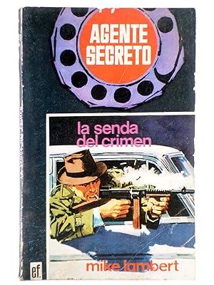 AGENTE SECRETO 11. LA SENDA DEL CRIMEN (Mike Lambert) Ferma, 1967. OFRT