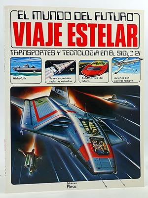 Imagen del vendedor de EL MUNDO DEL FUTURO 2. VIAJE ESTELAR TRANSPORTES Y TECNOLOGA EN EL SIGLO 21 - BLANCO (Vvaa). OFRT a la venta por Libros Fugitivos