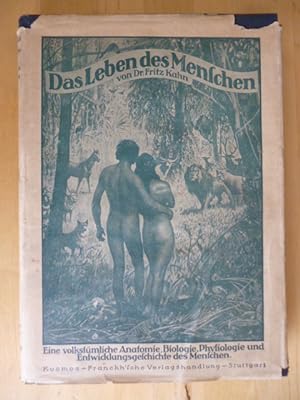 Das Leben des Menschen. Band I. Eine volkstümliche Anatomie, Biologie, Physiologie und Entwicklun...