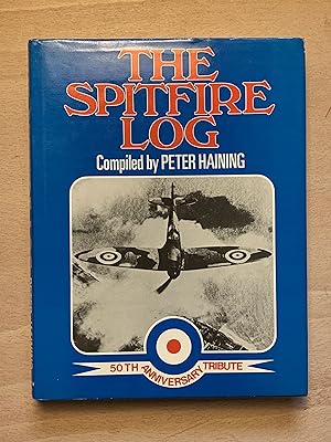Spitfire Log (Pictorial presentations): A 50th Anniversary Tribute to the World's Most Famous Fig...