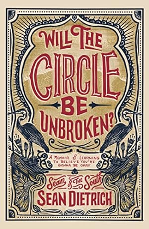 Bild des Verkufers fr Will the Circle Be Unbroken?: A Memoir of Learning to Believe You  re Gonna Be Okay zum Verkauf von WeBuyBooks