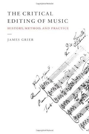 Bild des Verkufers fr The Critical Editing of Music: History, Method, and Practice zum Verkauf von WeBuyBooks