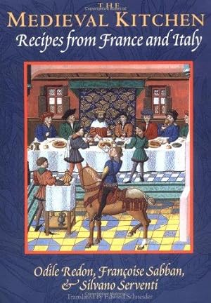 Bild des Verkufers fr The Medieval Kitchen    Recipes from France and Italy zum Verkauf von WeBuyBooks