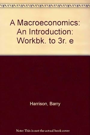 Immagine del venditore per A Macroeconomics: An Introduction: Workbk. to 3r. e venduto da WeBuyBooks