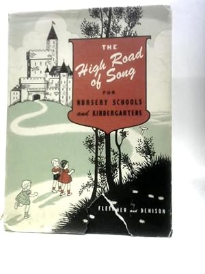 Bild des Verkufers fr The High Road of Song for Nursery Schools and Kindergartens. zum Verkauf von World of Rare Books