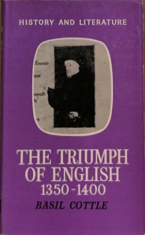 Seller image for Triumph of English, 1350-1400 (History & Literature S.) for sale by WeBuyBooks