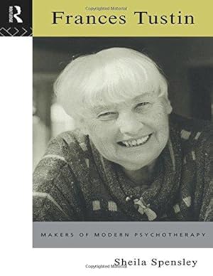 Bild des Verkufers fr Frances Tustin (Makers of Modern Psychotherapy) zum Verkauf von WeBuyBooks