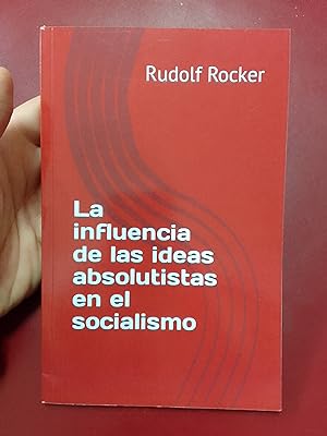 La influencia de las ideas absolutistas en el socialismo