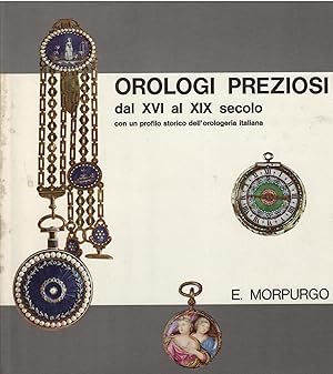 Imagen del vendedor de OROLOGI PREZIOSI DAL XVI AL XIX SECOLO a la venta por Libreria Rita Vittadello