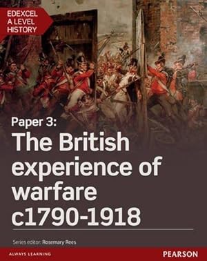 Bild des Verkufers fr Edexcel A Level History, Paper 3: The British experience of warfare c1790-1918 Student Book + ActiveBook (Edexcel GCE History 2015) zum Verkauf von WeBuyBooks