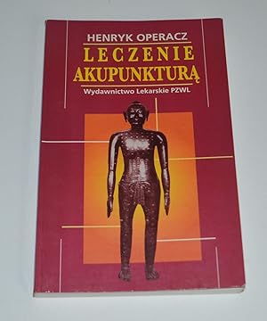 Leczenie akupunktura (Polish Acupuncture Book)