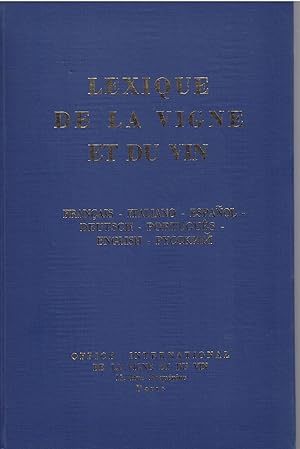 Image du vendeur pour LEXIQUE DE LA VIGNE ET DU VIN TESTO IN FRANCESE - ITALIANO - SPAGNOLO - TEDESCO - PORTOGHESE - INGLESE - RUSSO mis en vente par Libreria Rita Vittadello