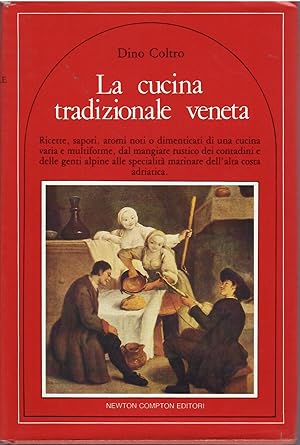 LA CUCINA TRADIZIONALE VENETA COLLANA QUEST'ITALIA - 43 -