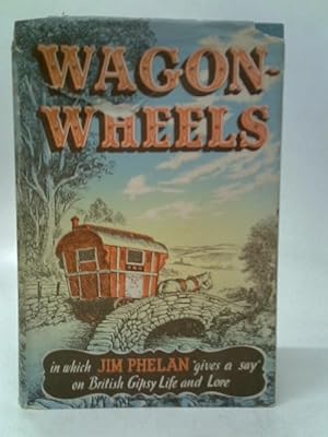 Bild des Verkufers fr Wagon-Wheel zum Verkauf von World of Rare Books