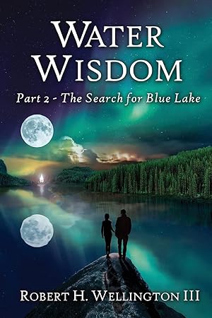 Image du vendeur pour Water Wisdom: Part 2 - The Search For Blue Lake mis en vente par Redux Books